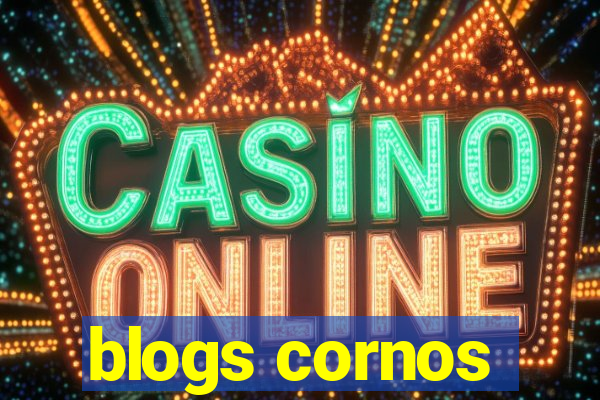 blogs cornos